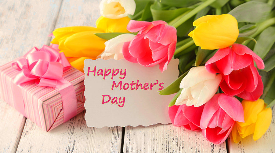 Mothers Day – Sunday , May 9